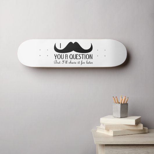 Skateboard Amusement cool Je vous moustache une question Noir (Art mural (Horz))