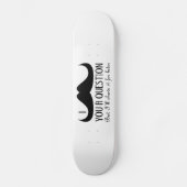 Skateboard Amusement cool Je vous moustache une question Noir (Recto)