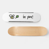 Skateboard Believe in you! (Horz)