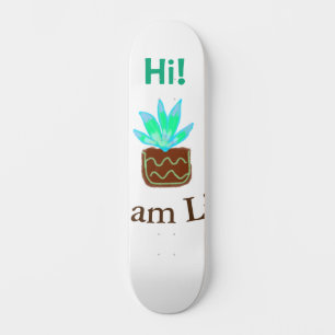 Skateboard Bonjour Je suis Lily cactus succulent ajouter nom