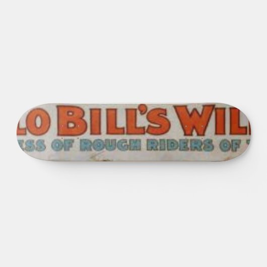 Skateboard Buffalo Bill&apos ; exposition occidentale sauvage (Horz)