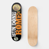Skateboard BUN DONE ROME Planche à roulettes (Recto)