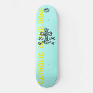 Skateboard Catholic to the bone -Skateboard, 8 1/8" Deck