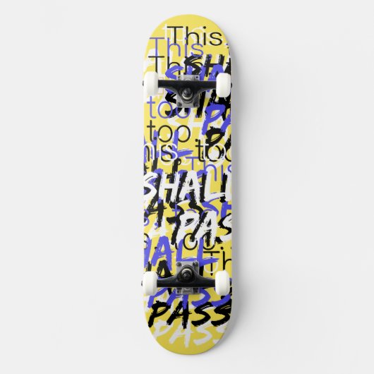 Skateboard Ceci aussi passera les citations rétro en jaune (Recto)