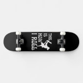 SKATEBOARD C'EST COMME ÇA QUE JE ROULE (Horz)