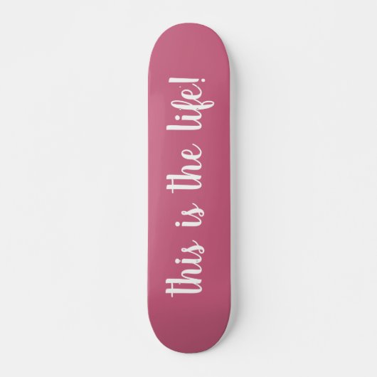 Skateboard C'est La Vie Rose (Devant)