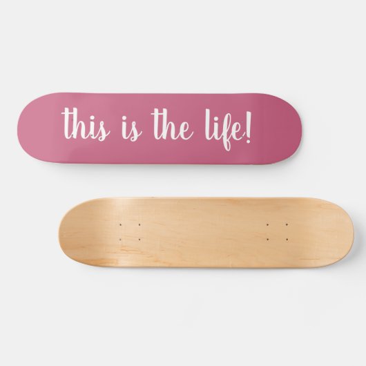 Skateboard C'Est Le Rose De Vie (Horz)