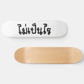 Skateboard C'est OK ♦ Mai Pen Rai in Thai Language Script ♦ (Horz)