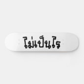 Skateboard C'est OK ♦ Mai Pen Rai in Thai Language Script ♦ (Horz)
