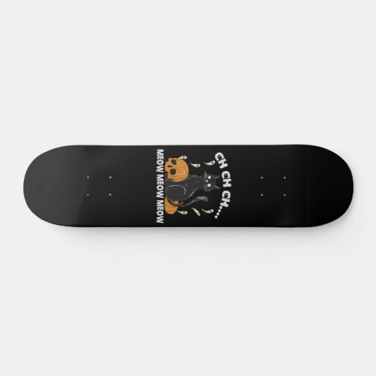 Skateboard Ch Ch Ch Meow Meow Halloween SPooky Halloween Cat (Horz)
