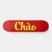 Skateboard Chào / Hello ~ Vietnam / Vietnamien / Tiêt Viêt (Horz)