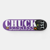 Skateboard CHUCK BADNESS Skate (Horz)