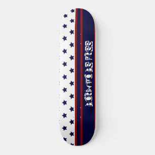 Skateboard Conçu pour être libre