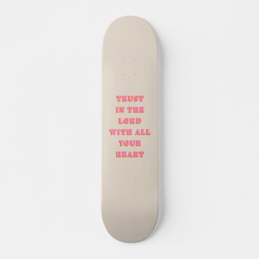 Skateboard Confiance Dans Le Seigneur Proverbes 3:5-6 Citatio (Devant)
