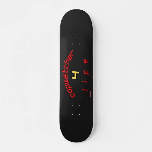 skateboard "COPWATCHER 4 LIFE" (Voorkant)