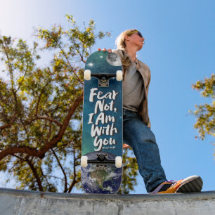 Skateboard CRAINTE PAS L'Espace Jésus Dieu chrétien Ésaïe 41