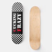 Skateboard Cucking Frazy blanc et noir damier (Recto)