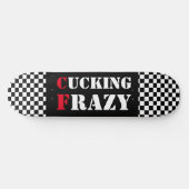 Skateboard Cucking Frazy blanc et noir damier (Horz)