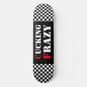 Skateboard Cucking Frazy blanc et noir damier (Recto)