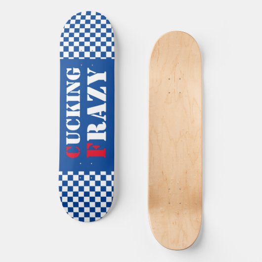 Skateboard Cucking Frazy bleu et blanc (Recto)