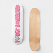 Skateboard Custom I Love My Boyfriend - Ajouter photo et nom (Recto)