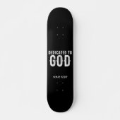 SKATEBOARD DÉDIÉ À DIEU COOL PERSONNALISABLE TEXTE BLANC (Devant)