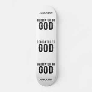 SKATEBOARD DÉDIÉ À DIEU PERSONNALISABLE COOL TEXTE NOIR