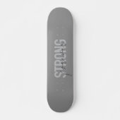 Skateboard Design moderne, simple, chic et élégant Strong For (Devant)