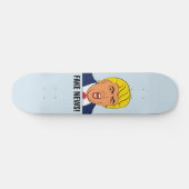 SKATEBOARD DONALD TRUMP "FAUSSES NOUVELLES !" PLANCHES À (Horz)