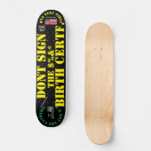 Skateboard DONT SIGNER LE CERTIFICAT DE NAISSANCE 7 3/4" Plan (Recto)