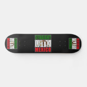 Skateboard Drapeau Droit devant le Mexique (Horz)