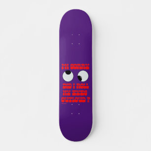 skateboard drôle "ROLLIN' EYES"