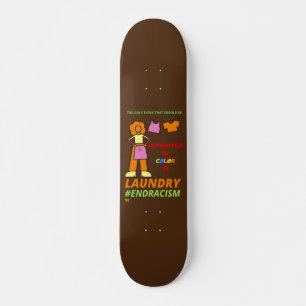 SKATEBOARD "END RACISM"