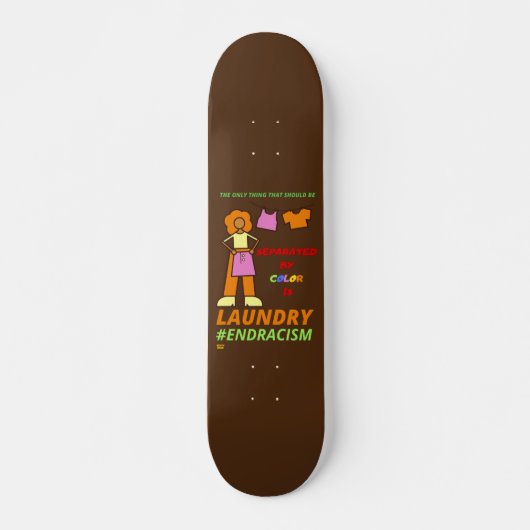 SKATEBOARD "END RACISM" (Devant)