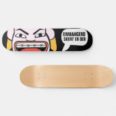 Skateboard Ermahgerd Skert Er Der (Horz)
