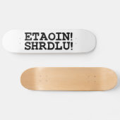 SKATEBOARD ETAOIN ! SHRDLU ! (Horz)