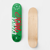 Skateboard EXCUSEZ-MOI ! JMT Planche à Roulettes 7 3/4" (Recto)