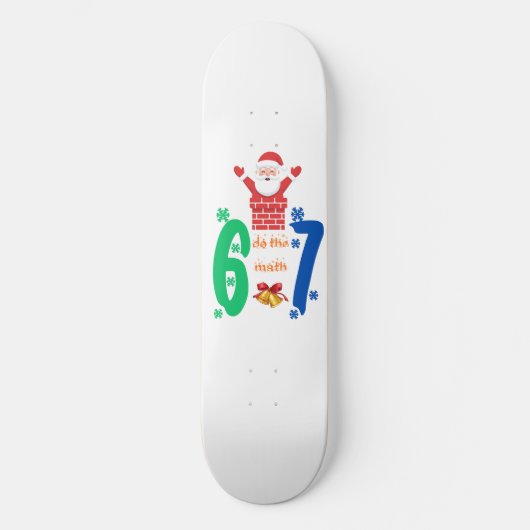 Skateboard Faites Le Calcul 67 Meme Noël (Recto)