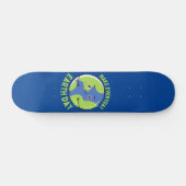 Skateboard FAITES TOUS LES JOURS DE LA JOURNÉE DE LA TERRE sa (Horz)