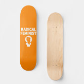 Skateboard Féministe radicale (Recto)