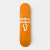 Skateboard Féministe radicale (Devant)