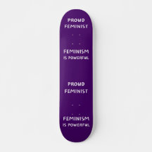 Fier féministe, féminisme est puissant - skateboar