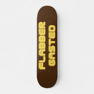 Skateboard FLABBERGASÉ don motivationnel inspiré