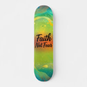 Skateboard Foi et non pas peur (Devant)