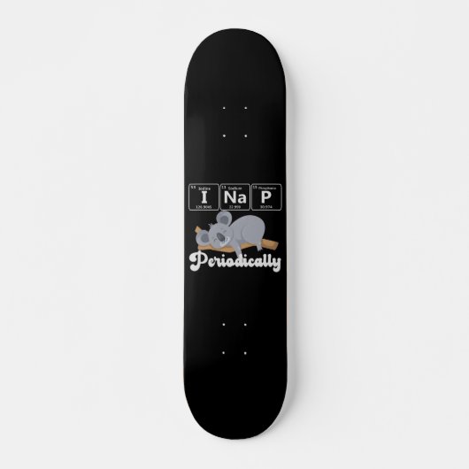 Skateboard Funny Science koala ours I Nap Périodiquement Koal (Devant)