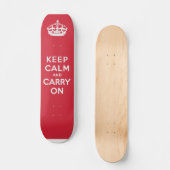 Skateboard Gardez le calme et continuez (Recto)