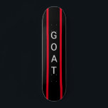 Skateboard "GOAT" Skateboard, noir et rouge, customizable<br><div class="desc">Skateboard with "GOAT" acronym for " Greatest of all time" black and red with striping</div>