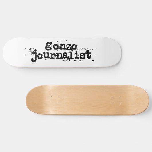 Skateboard Gonzo Journaliste (Horz)