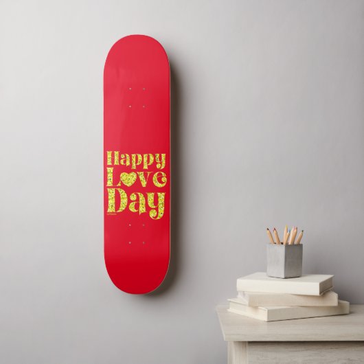 Skateboard HAPPY LOVE DAY or (Art mural)