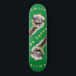 Skateboard Happy Ostrich - Smile<br><div class="desc">Happy Ostrich - Smile - Choisissez votre couleur !</div>